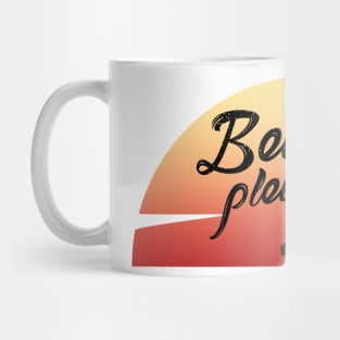 Beach Please. Funny Beach Shirt. Mug